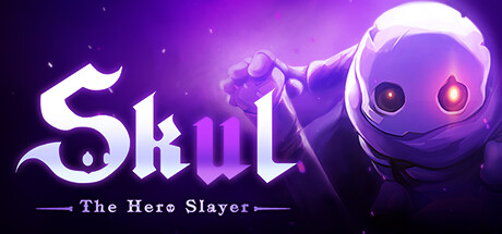 小骨英雄杀手/Skul: The Hero Slayer（更新v1.9.1）-SF游戏吧