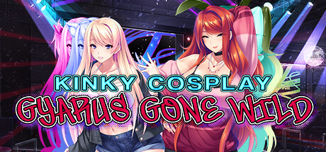 辣妹COS疯狂/Kinky Cosplay: Gyarus Gone Wild（Build.10318382-1.2.4+全DLC）-SF游戏吧